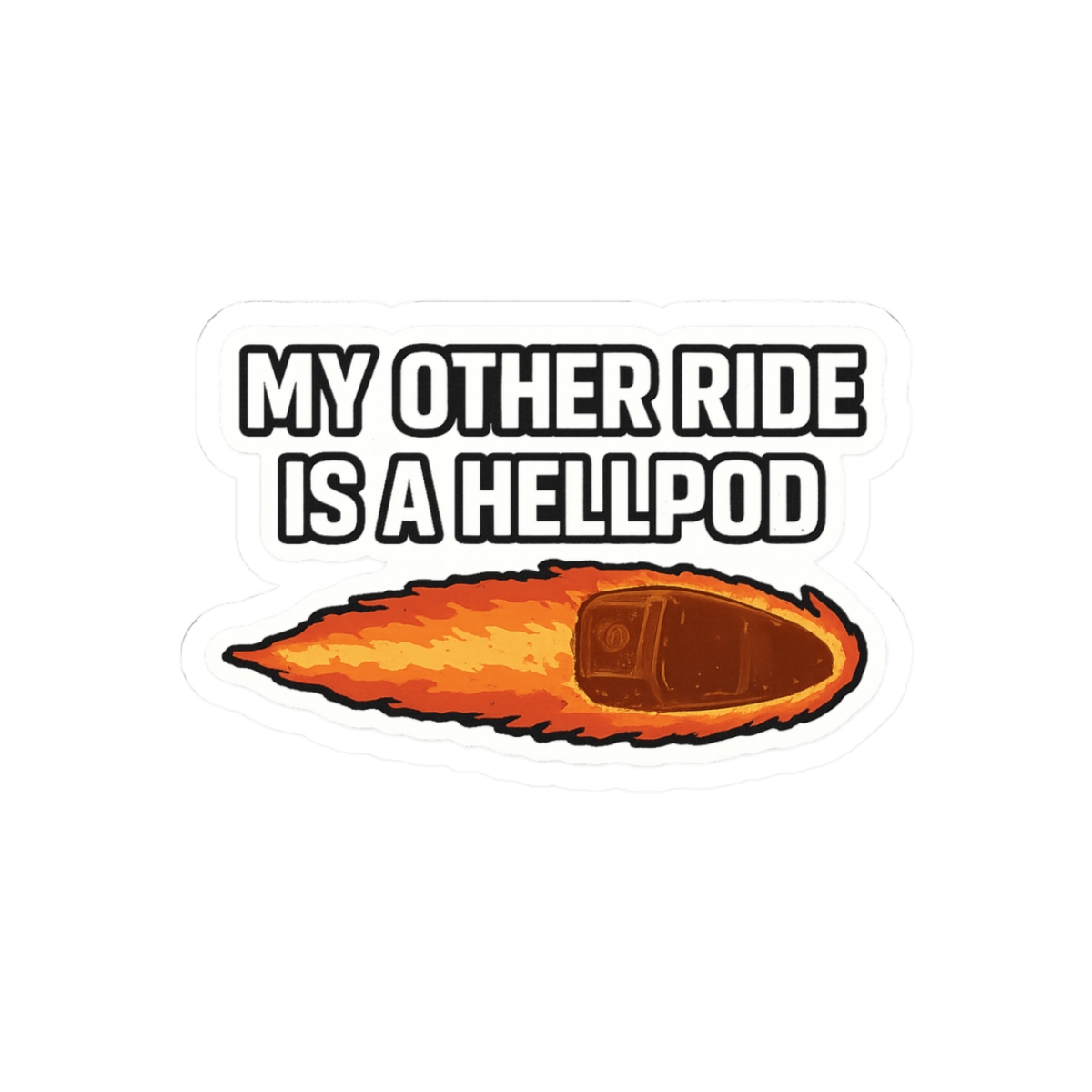 My Other Ride Is a Hellpod Helldivers Sticker - Official stickers merchandise