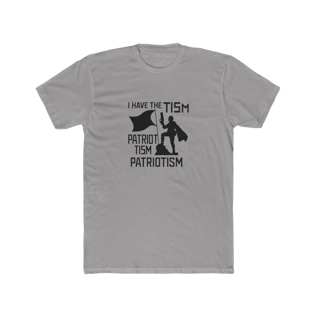 I have the Patriotism in Black T-Shirt - Official t-shirts merchandise