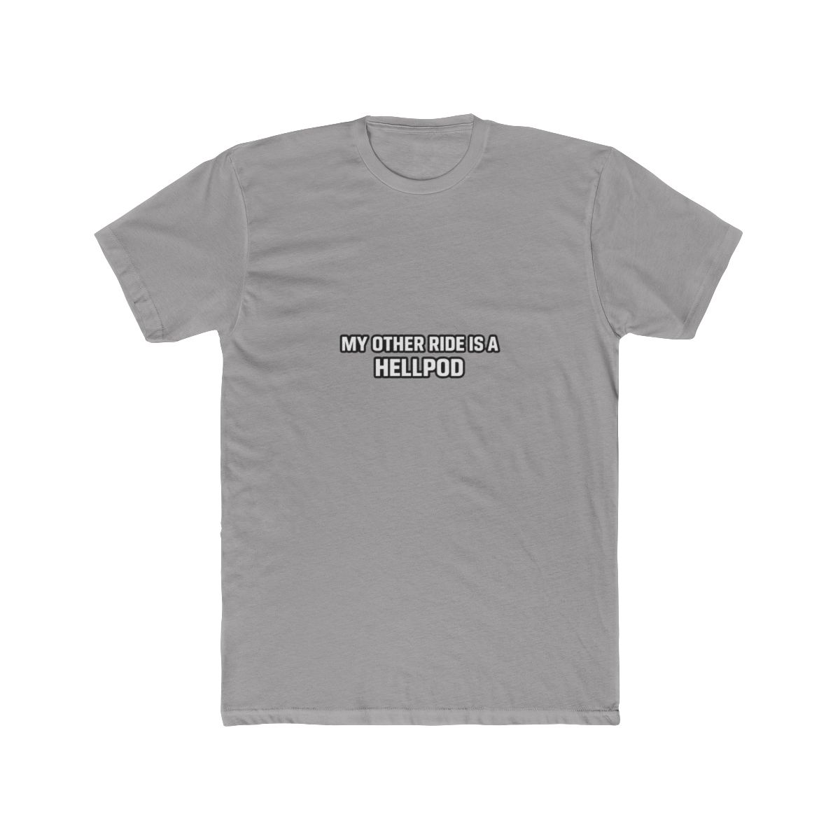 My other ride is a hellpod T-Shirt - Official t-shirts merchandise